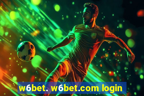 w6bet. w6bet.com login